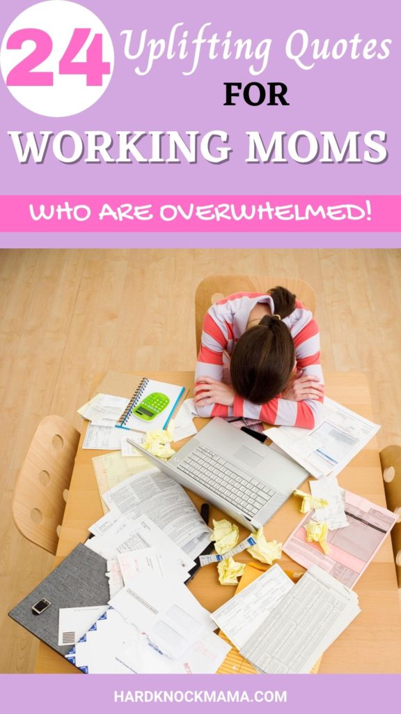 Pinterest image for inspirational overwhelmed mom quotes showing an overwhelmed woman with papers all around her