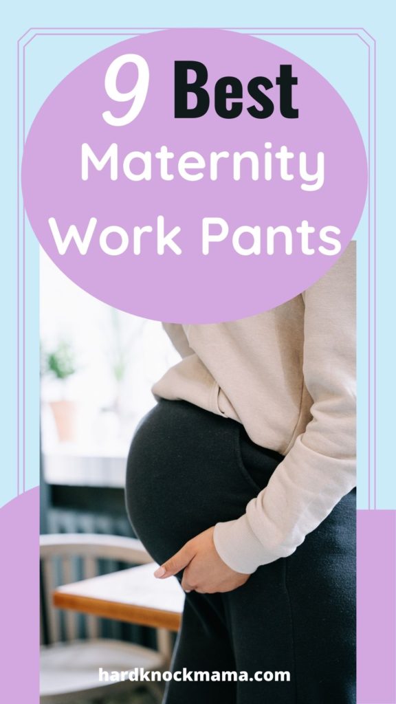 Pin for 9 Best Maternity Work Pants with image of pregnant mom holding her belly